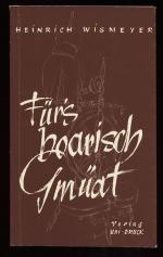 Heinrich Wismeyer: Fürs boarisch Gmüat. 