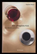 Stephen Braun: Der alltägliche Kick : Vo Stephen Braun: Der alltägliche Kick : Vo
