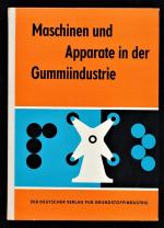 Maschinen und Apparate in der Gummiindustrie.