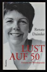 Renate Daimler: Lust auf 50 : Frauen am 