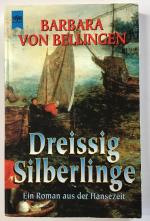 Dreissig Silberlinge : Ein Roman aus der Hanezeit.