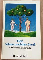 Der Adam und das Everl : Eine bayrische Dokumentation.