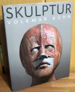 Skulptur (mit SIGNATUR von Volkmar Kühn auf dem Vortitel)