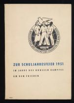 Zur Schuljahresfeier 1951 - im Jahre des großen Kampfes um den Frieden. Überreicht vom Ministerium für Volksbildung der DDR.