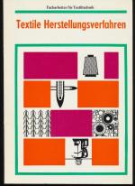 Textile Herstellungsverfahren. Lehrbücher für den Facharbeiter für Textiltechnik.