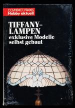 Tiffany-Lampen - exklusive Modelle selbst gebaut. DeNobili, Pölt.