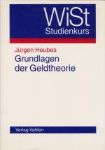 Grundlagen der Geldtheorie. (= WiSt-Studienkurs).