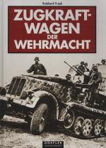 Reinhard Frank: Zugkraftwagen der Wehrma Reinhard Frank: Zugkraftwagen der Wehrma