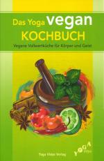 Sukadev Bretz: Das Yoga-Kochbuch vegan: Sukadev Bretz: Das Yoga-Kochbuch vegan: