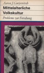 Mittelalterliche Volkskultur: Probleme zur Forschung. (= Fundus-Bücher, Band 101/102).