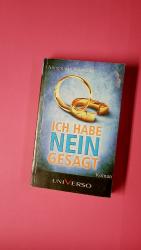 Annemarie Schoenle: ICH HABE NEIN GESAGT