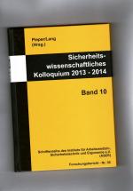 Sicherheitswissenschaftliches Kolloquium 2013 - 2014 / Band 10 / Forschungsbericht-Nr. 30. Schriftenreihe des Instituts für Abeitsmedizin, Sicherheitstechnik und Ergonomie e. V.