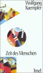Wolfgang Kaempfer: Zeit des Menschen : d Wolfgang Kaempfer: Zeit des Menschen : d