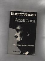 Kontroversen : Adolf Loos im Spiegel d. Zeitgenossen. hrsg. von Adolf Opel