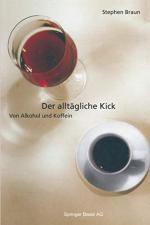 Stephen Braun: Der alltägliche Kick : vo