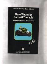 Bandler, Richard und John Grinder: Neue Bandler, Richard und John Grinder: Neue