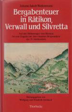 Bergabenteuer in Rätikon, Verwall und Silvretta; mit S/W Illustrationen