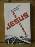 Wilhelm Busch: "Jesus unser Schicksal" Wilhelm Busch: "Jesus unser Schicksal"