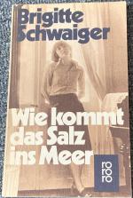 Brigitte Schwaiger: Wie kommt das Salz i Brigitte Schwaiger: Wie kommt das Salz i