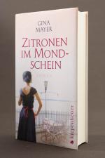 Gina Mayer: Zitronen im Mondschein Gina Mayer: Zitronen im Mondschein