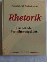 Nikolaus B. Enkelmann: Rhetorik. Das ABC