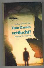 Hrsg. Wolfgang Bühne: Zum Dasein verfluc Hrsg. Wolfgang Bühne: Zum Dasein verfluc