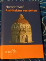 Norbert Wolf: Architektur verstehen Norbert Wolf: Architektur verstehen