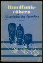 Rundfunkröhren  - Eigenschaften und Anwendung [Rundfunk-Röhren]