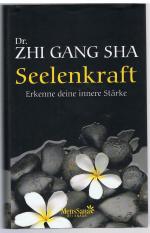 Sha, Zhi Gang: Seelenkraft - Erkenne dei
