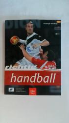 Christoph Kolodziej: RICHTIG HANDBALL.