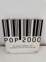 Pop 2000 - 50 Jahre Popmusik und Jugendkultur in Deutschland