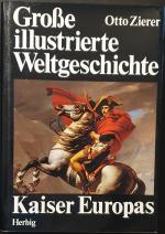 Otto Zierer: Kaiser Europas - Napoleon u
