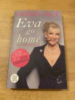 Désirée Nick: Eva go home - Eine Streits Désirée Nick: Eva go home - Eine Streits
