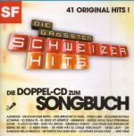 Die grössten Schweizer Hits. 41 Original-Hits. Die Doppel-CD zum Songbuch.