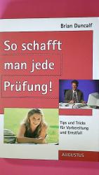 SO SCHAFFT MAN JEDE PRÜFUNG!.