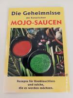 Die Geheimnisse der Kanarischen Mojo-Saucen ~ Rezepte für Knoblauchfans und solche, die es werden möchten.