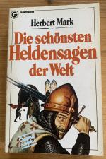 Herbert Mark: Die schönsten Heldensagen Herbert Mark: Die schönsten Heldensagen