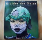 Kleider der Natur. Die Kunst des Körperschmucks im Tal des Omo.