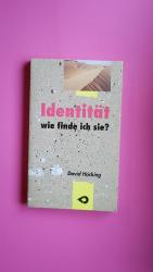 David Hocking: IDENTITÄT WIE FINDE ICH S