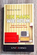 Matthias Keidtel: Ein Mann wie Holm - Ho