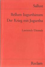 Bellum Iugurthinum / Der Krieg mit Jugurtha - Lateinisch/Deutsch