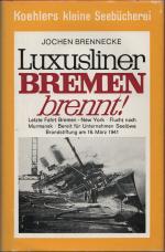 Luxusliner Bremen brennt! - Letzte Fahrt Bremen-New York. Flucht nach Murmansk, bereit für Unternehmen Seelöwe, Brandstiftung am 16. März 1941