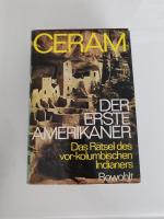 Ceram, C. W.: Der erste Amerikaner.