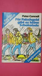 Peter Conradi: FÜR FALSCHGELD GIBT ES KE
