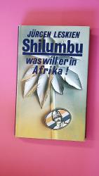 SHILUMBU. was will er in Afrika