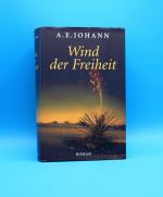 A.E. Johann: Wind der Freiheit A.E. Johann: Wind der Freiheit