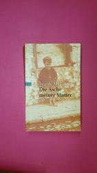 Frank McCourt: DIE ASCHE MEINER MUTTER. 