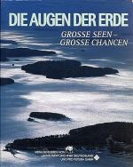 Die Augen der Erde. Grosse Seen Grosse Chancen