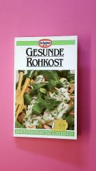 GESUNDE ROHKOST - GESUND ERNÄHREN, NATÜRLICH KOCHEN.