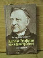 Anton Westermayer: "Kuriose Predigten ei Anton Westermayer: "Kuriose Predigten ei